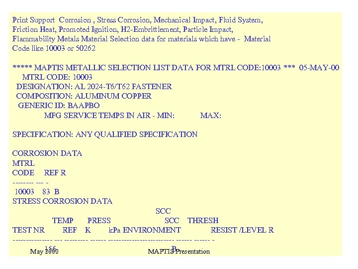 Print Support Corrosion , Stress Corrosion, Mechanical Impact, Fluid System, Friction Heat, Promoted Ignition,