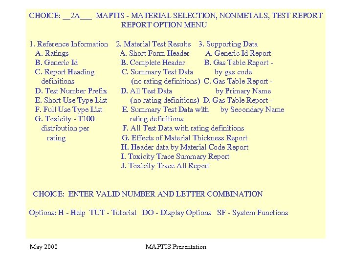 CHOICE: __2 A___ MAPTIS - MATERIAL SELECTION, NONMETALS, TEST REPORT OPTION MENU 1. Reference