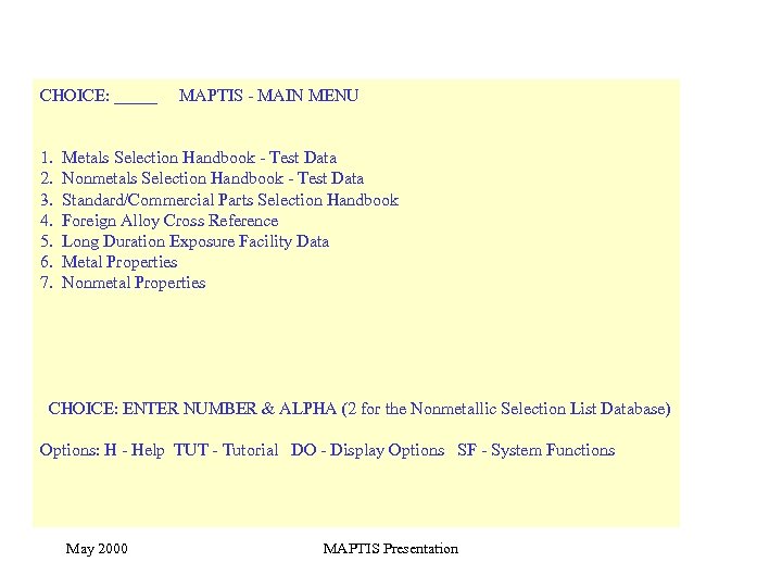 CHOICE: _____ 1. 2. 3. 4. 5. 6. 7. MAPTIS - MAIN MENU Metals