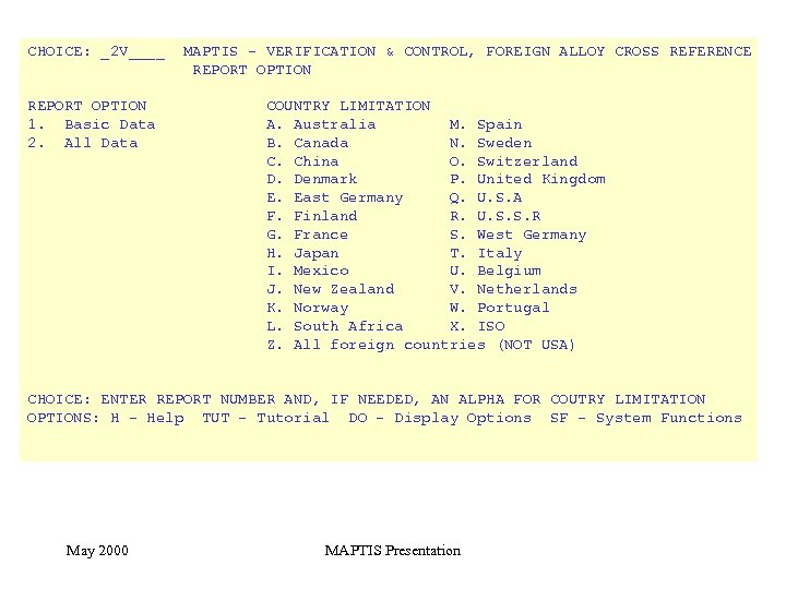 CHOICE: _2 V____ REPORT OPTION 1. Basic Data 2. All Data MAPTIS - VERIFICATION