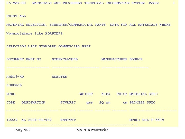 05 -MAY-00 MATERIALS AND PROCESSES TECHNICAL INFORMATION SYSTEM PAGE: 1 PRINT ALL MATERIAL SELECTION,