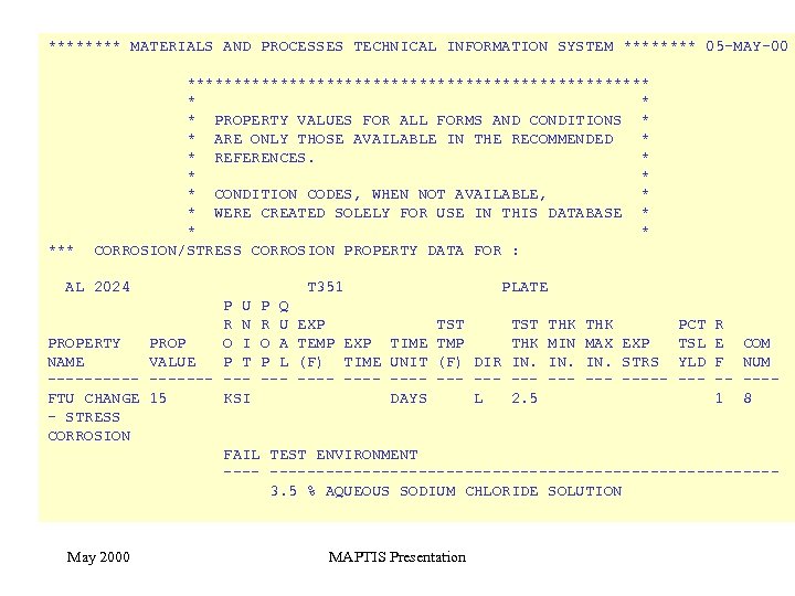 **** MATERIALS AND PROCESSES TECHNICAL INFORMATION SYSTEM **** 05 -MAY-00 *************************** * PROPERTY VALUES