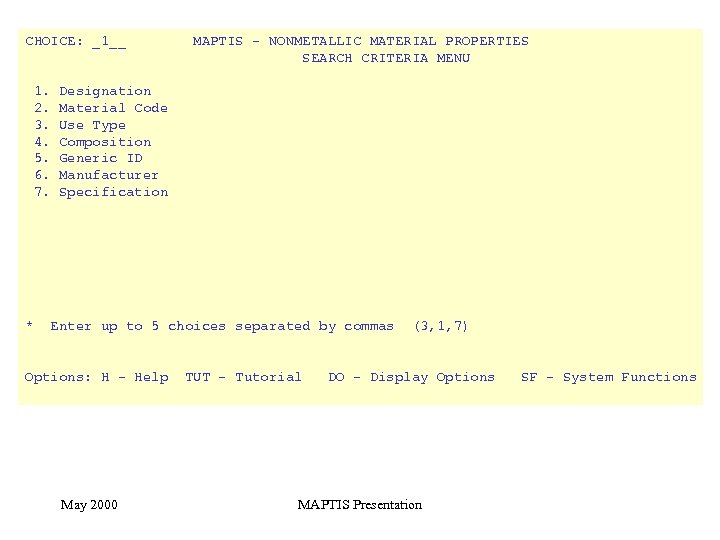 CHOICE: _1__ 1. 2. 3. 4. 5. 6. 7. * MAPTIS - NONMETALLIC MATERIAL