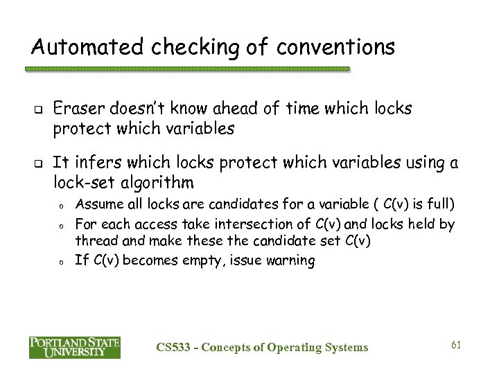 Automated checking of conventions q q Eraser doesn’t know ahead of time which locks