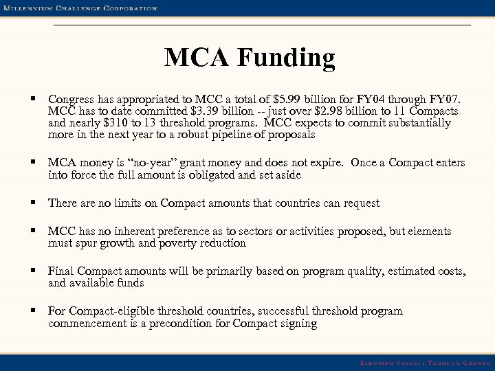 MCA Funding § Congress has appropriated to MCC a total of $5. 99 billion