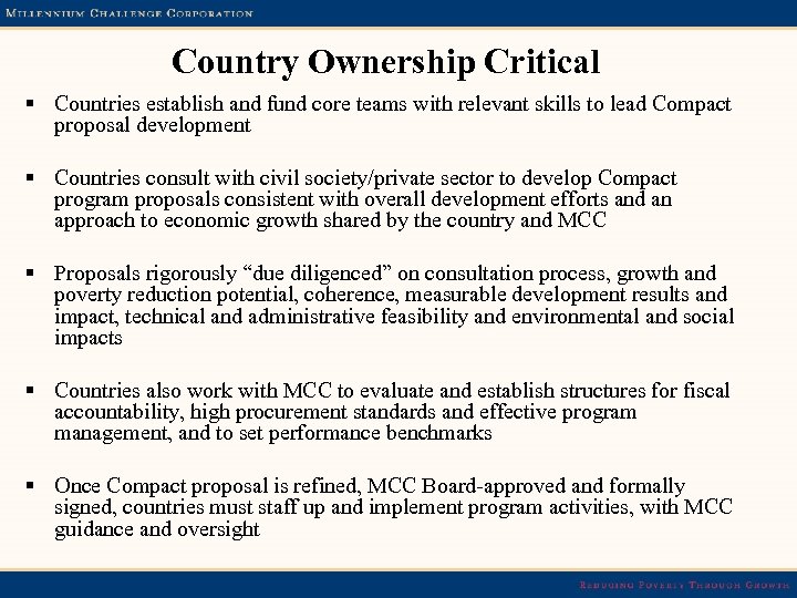 Country Ownership Critical § Countries establish and fund core teams with relevant skills to