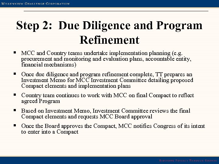 Step 2: Due Diligence and Program Refinement § MCC and Country teams undertake implementation