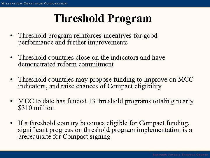 Threshold Program • Threshold program reinforces incentives for good performance and further improvements •