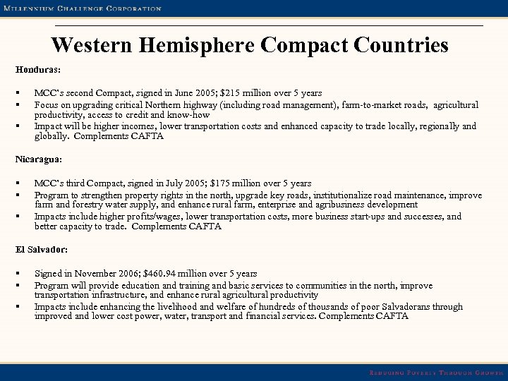 Western Hemisphere Compact Countries Honduras: § § § MCC’s second Compact, signed in June