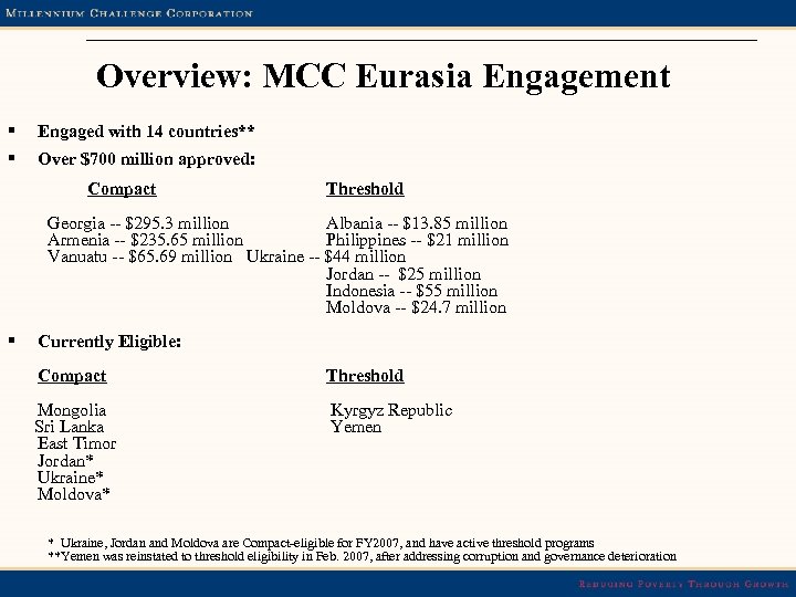 Overview: MCC Eurasia Engagement § Engaged with 14 countries** § Over $700 million approved: