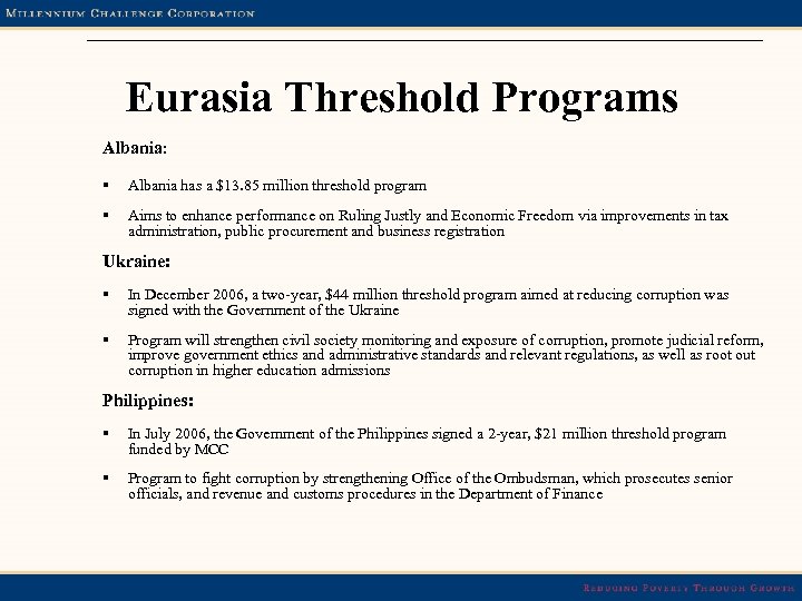 Eurasia Threshold Programs Albania: § Albania has a $13. 85 million threshold program §