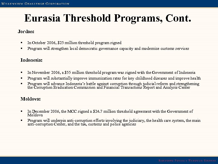 Eurasia Threshold Programs, Cont. Jordan: § § In October 2006, $25 million threshold program