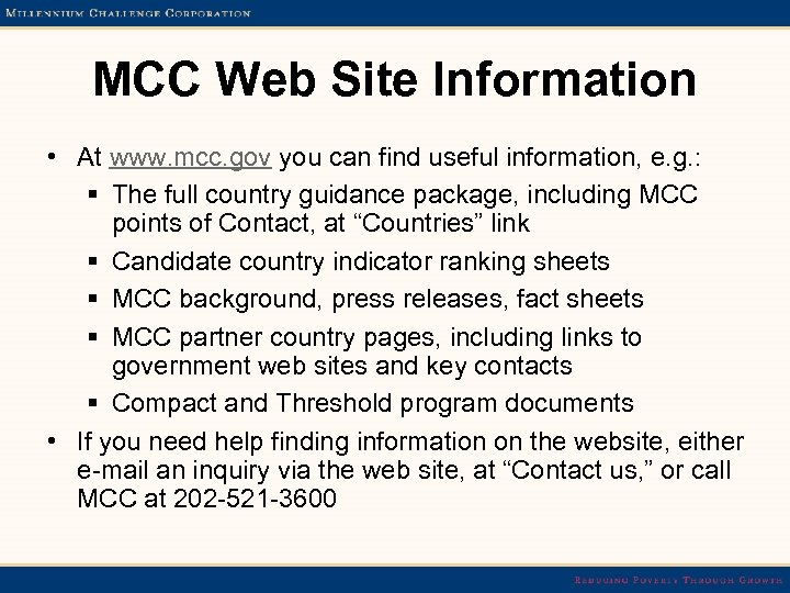 MCC Web Site Information • At www. mcc. gov you can find useful information,