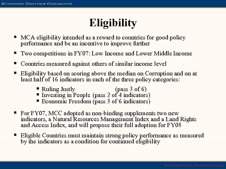 Eligibility § MCA eligibility intended as a reward to countries for good policy performance