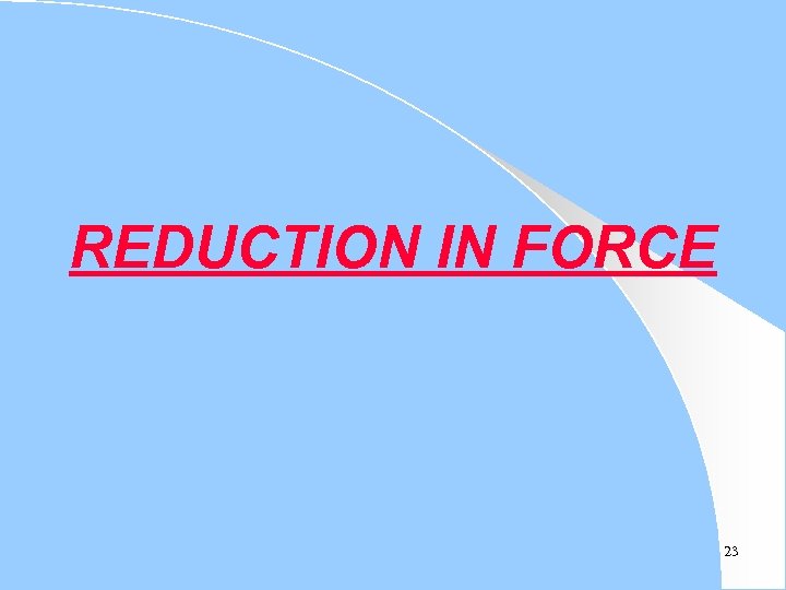 REDUCTION IN FORCE 23 