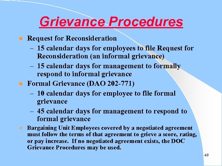 Grievance Procedures l l v Request for Reconsideration – 15 calendar days for employees