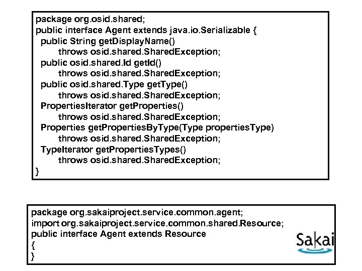 package org. osid. shared; public interface Agent extends java. io. Serializable { public String