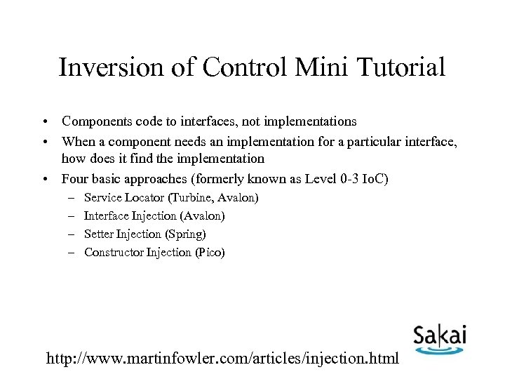 Inversion of Control Mini Tutorial • Components code to interfaces, not implementations • When