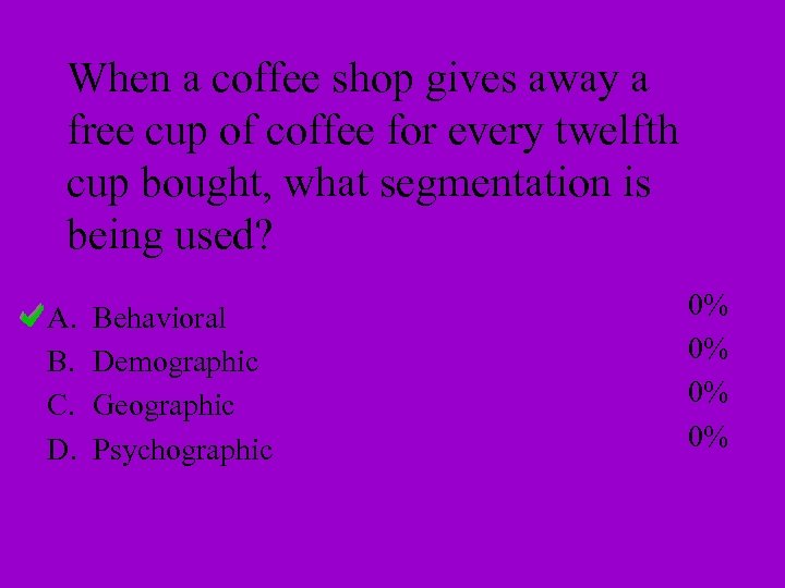 When a coffee shop gives away a free cup of coffee for every twelfth