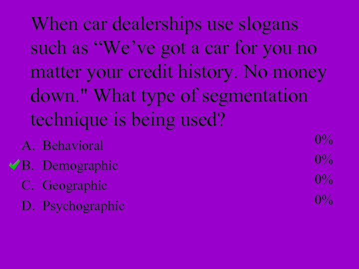 When car dealerships use slogans such as “We’ve got a car for you no