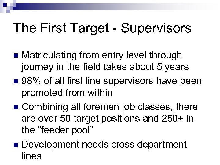 The First Target - Supervisors Matriculating from entry level through journey in the field