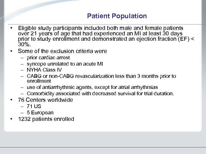 Patient Population • Eligible study participants included both male and female patients over 21