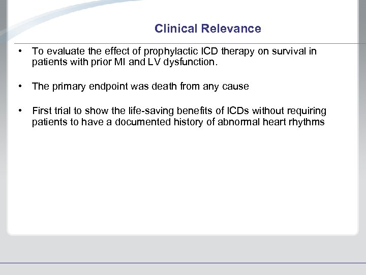 Clinical Relevance • To evaluate the effect of prophylactic ICD therapy on survival in