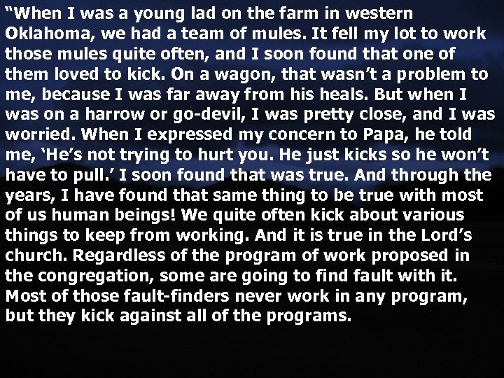 “When I was a young lad on the farm in western Oklahoma, we had