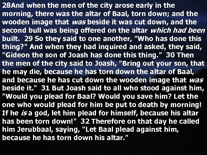 28 And when the men of the city arose early in the morning, there