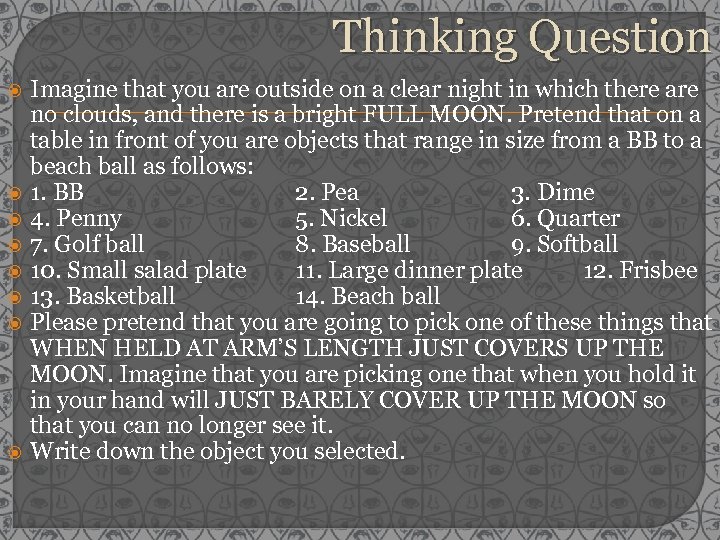 Thinking Question Imagine that you are outside on a clear night in which there