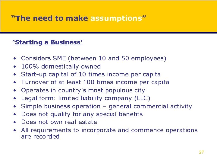 “The need to make assumptions” ‘Starting a Business’ • • • Considers SME (between