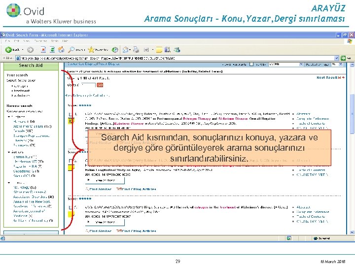 ARAYÜZ Arama Sonuçları – Konu, Yazar, Dergi sınırlaması Search Aid kısmından, sonuçlarınızı konuya, yazara