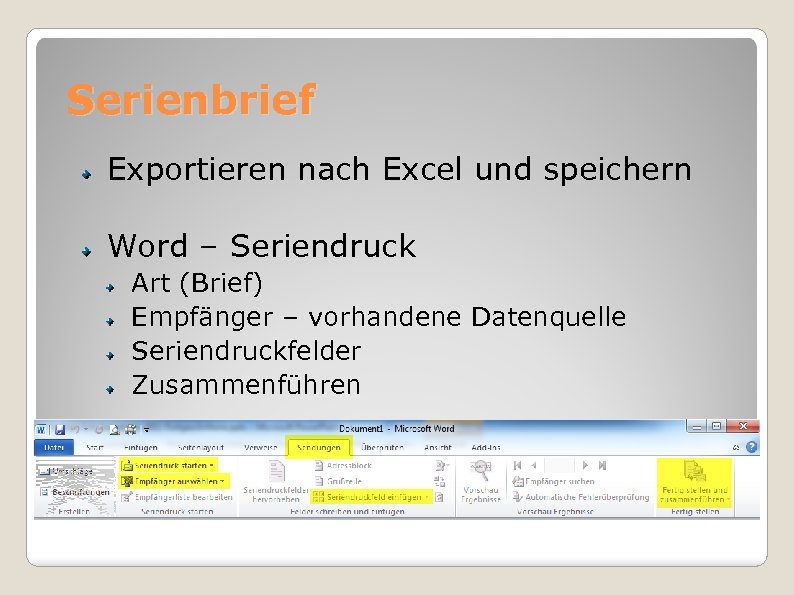 Serienbrief Exportieren nach Excel und speichern Word – Seriendruck Art (Brief) Empfänger – vorhandene