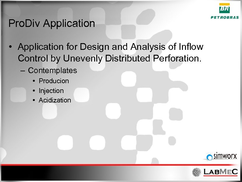 Pro. Div Application • Application for Design and Analysis of Inflow Control by Unevenly