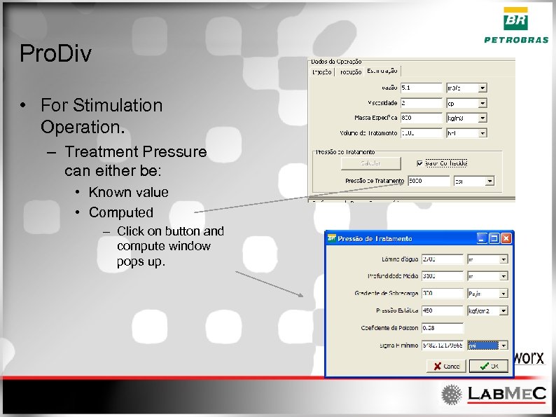 Pro. Div • For Stimulation Operation. – Treatment Pressure can either be: • Known