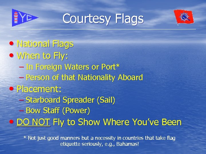 FLAG ETIQUETTE Robert F Sapita Tower Harbour Yacht