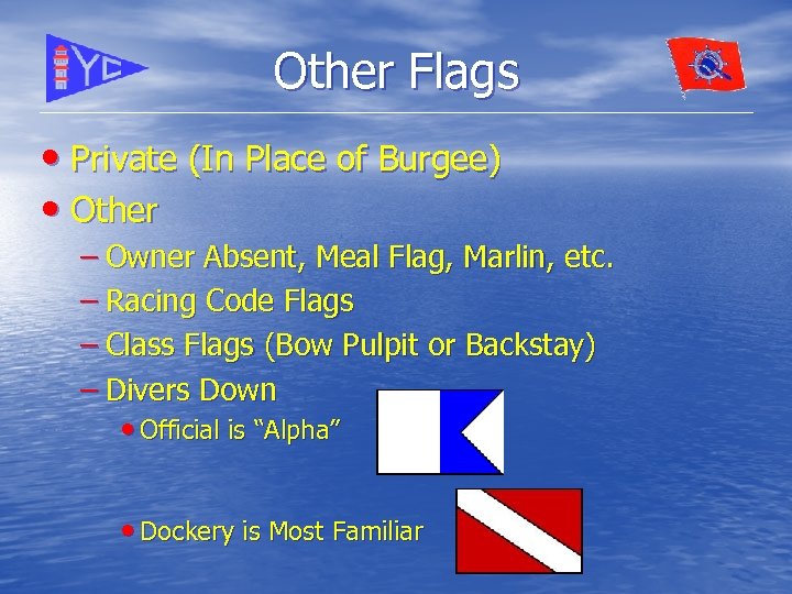 FLAG ETIQUETTE Robert F Sapita Tower Harbour Yacht