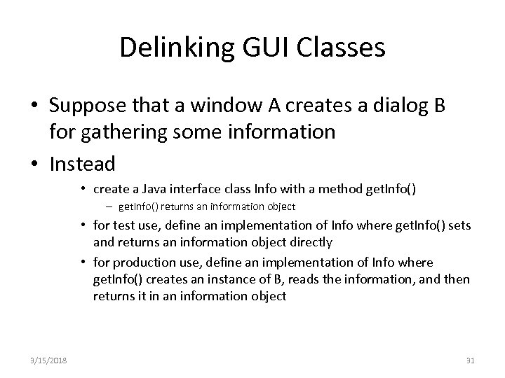 Delinking GUI Classes • Suppose that a window A creates a dialog B for