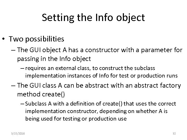 Setting the Info object • Two possibilities – The GUI object A has a