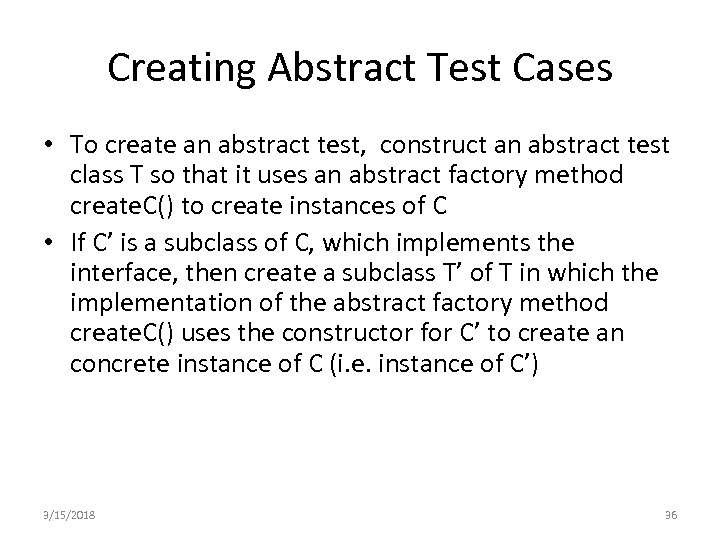 Creating Abstract Test Cases • To create an abstract test, construct an abstract test