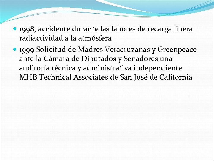  1998, accidente durante las labores de recarga libera radiactividad a la atmósfera 1999