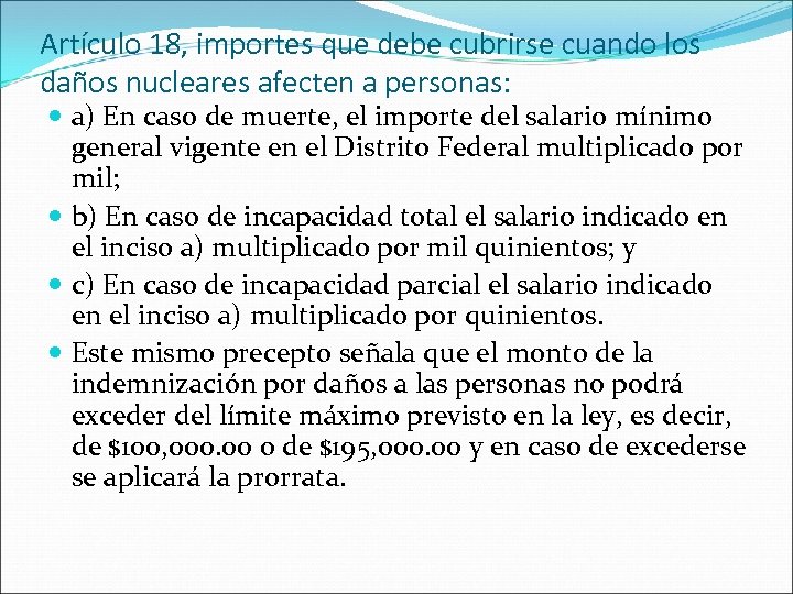 Artículo 18, importes que debe cubrirse cuando los daños nucleares afecten a personas: a)