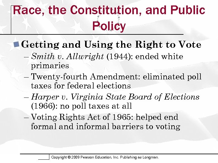 Race, the Constitution, and Public Policy Getting and Using the Right to Vote –