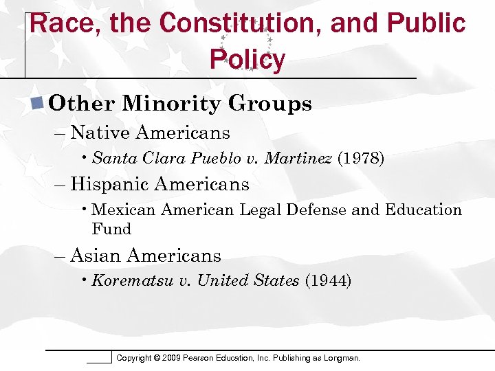 Race, the Constitution, and Public Policy Other Minority Groups – Native Americans • Santa
