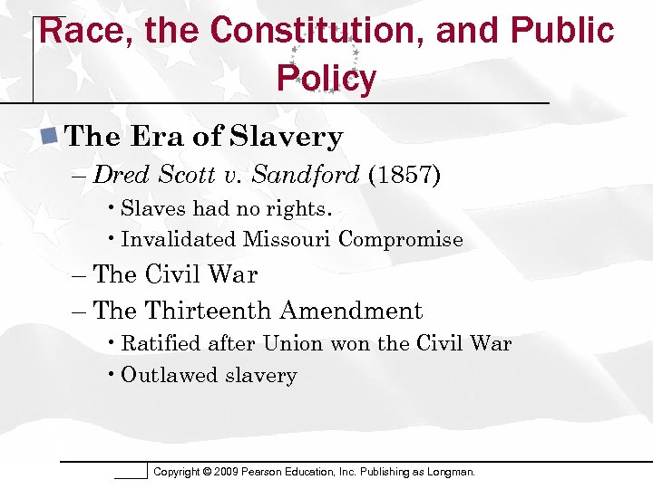Race, the Constitution, and Public Policy The Era of Slavery – Dred Scott v.