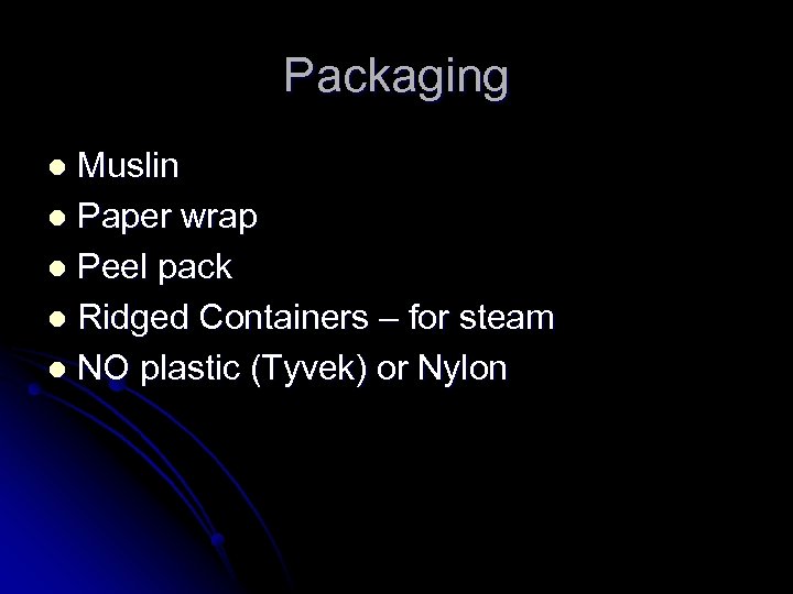 Packaging Muslin l Paper wrap l Peel pack l Ridged Containers – for steam