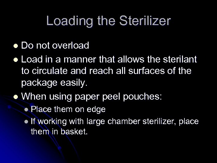 Loading the Sterilizer Do not overload l Load in a manner that allows the
