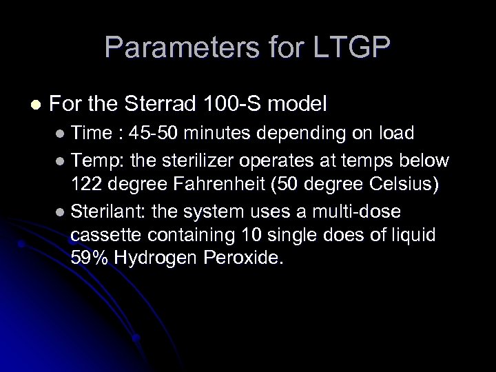 Parameters for LTGP l For the Sterrad 100 -S model l Time : 45