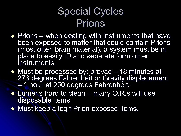 Special Cycles Prions l l Prions – when dealing with instruments that have been
