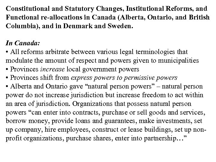 Constitutional and Statutory Changes, Institutional Reforms, and Functional re-allocations in Canada (Alberta, Ontario, and